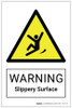 Warning: Slippery Surface Hazard - Label Warning: Slippery Surface Hazard - Label