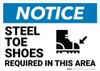 Notice: Steel Toe Shoes Required in This Area - Wall Sign Notice: Steel Toe Shoes Required in This Area - Wall Sign