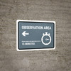Observation Area: Please Remain In Observation Area: Left Arrow Landscape - Wall Sign Observation Area: Please Remain In Observation Area: Left Arrow Landscape - Wall Sign