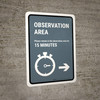 Observation Area: Please Remain In Observation Area: Right Arrow Portrait - Wall Sign Observation Area: Please Remain In Observation Area: Right Arrow Portrait - Wall Sign