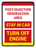 Post Injection Observation Area - Stay in Car/Turn Off Engine Portrait - Wall Sign