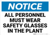 Notice: All Personnel Must Wear Safety Glasses - Wall Sign Notice: All Personnel Must Wear Safety Glasses - Wall Sign