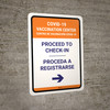 Covid-19 Vaccination Center: Proceed To Check In Right Arrow Bilingual Spanish Portrait - Wall Sign Covid-19 Vaccination Center: Proceed To Check In Right Arrow Bilingual Spanish Portrait - Wall Sign