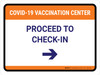 Covid-19 Vaccination Center: Proceed To Check In Right Arrow Landscape - Wall Sign Covid-19 Vaccination Center: Proceed To Check In Right Arrow Landscape - Wall Sign