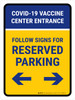 Covid-19 Vaccine Center Entrance Reserved Parking Bidirectional Arrow V2 Portrait - Wall Sign Covid-19 Vaccine Center Entrance Reserved Parking Bidirectional Arrow V2 Portrait - Wall Sign