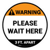 Warning: Please Wait Here 3 Feet Apart Circular - Floor Sign
