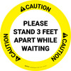 Caution: Please Stand 3 Feet Apart While Waiting - Circular - Floor Sign