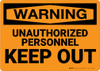 Hazard: Admittance Unauthorized Personnel Keep Out - Wall Sign