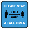 Please Stay 3 Feet Away At All Times With Icon Blue Square Please Stay 3 Feet Away At All Times With Icon Blue Square