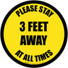 Please Stay 3 Feet Away At All Times Yellow Border - Circular - Floor Sign