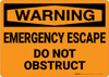 Hazard: Emergency Escape Do Not Obstruct - Wall Sign Hazard: Emergency Escape Do Not Obstruct - Wall Sign