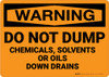 Hazard: Do Not Dump Chemicals Solvents Oils Down Drain - Wall Sign Hazard: Do Not Dump Chemicals Solvents Oils Down Drain - Wall Sign