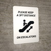 Please Keep a 3ft Distance on Escalators Portrait - Wall Sign Please Keep a 3ft Distance on Escalators Portrait - Wall Sign