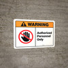Warning: Admittance Authorized Personnel Only ANSI - Wall Sign Warning: Admittance Authorized Personnel Only ANSI - Wall Sign