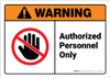 Warning: Admittance Authorized Personnel Only ANSI - Wall Sign Warning: Admittance Authorized Personnel Only ANSI - Wall Sign
