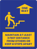 Maintain At Least 3 Feet Distance From Others or Keeps 8 Steps Apart Stairs - One Way Up Portrait - Wall Sign Maintain At Least 3 Feet Distance From Others or Keeps 8 Steps Apart Stairs - One Way Up Portrait - Wall Sign
