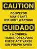 Caution: Conveyor May Start Without Warning Bilingual Spanish Portrait - Wall Sign