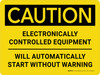 Caution: Electronically Controlled Equipment Will Automatically Start Without Warning Landscape - Wall Sign