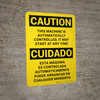 Caution: This Equipment Is Automatically Controlled It May Start At Any Time Bilingual Spanish Portrait - Wall Sign