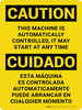 Caution: This Equipment Is Automatically Controlled It May Start At Any Time Bilingual Spanish Portrait - Wall Sign