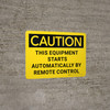 Caution: This Equipment Starts Automatically By Remote Control Landscape - Wall Sign