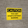 Caution: This Unit Starts Without Warning Landscape - Wall Sign Caution: This Unit Starts Without Warning Landscape - Wall Sign