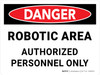 Danger: Robotic Area Authorized Personnel Only Landscape - Wall Sign