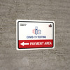 Covid-19 Testing Payment Area With Icon Left Arrow Landscape - Wall Sign Covid-19 Testing Payment Area With Icon Left Arrow Landscape - Wall Sign