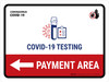Covid-19 Testing Payment Area With Icon Left Arrow Landscape - Wall Sign Covid-19 Testing Payment Area With Icon Left Arrow Landscape - Wall Sign