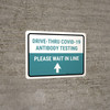 Drive-Thru Covid-19 Antibody Testing Please Wait In Line Up Arrow Landscape - Wall Sign Drive-Thru Covid-19 Antibody Testing Please Wait In Line Up Arrow Landscape - Wall Sign
