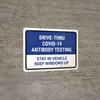 Drive-Thru Covid-19 Antibody Testing Stay In Vehicle Landscape - Wall Sign Drive-Thru Covid-19 Antibody Testing Stay In Vehicle Landscape - Wall Sign