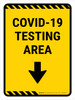 Covid-19 Testing Area Down Arrow Yellow Portrait - Wall Sign