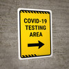 Covid-19 Testing Area Right Arrow Yellow Portrait - Wall Sign Covid-19 Testing Area Right Arrow Yellow Portrait - Wall Sign