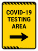 Covid-19 Testing Area Right Arrow Yellow Portrait - Wall Sign Covid-19 Testing Area Right Arrow Yellow Portrait - Wall Sign