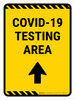 Covid-19 Testing Area Up Arrow Yellow Portrait - Wall Sign