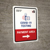 Covid-19 Testing Payment Area With Icon Right Arrow Portrait - Wall Sign