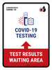 Covid-19 Testing Test Results Waiting Area With Icon Up Arrow Portrait - Wall Sign Covid-19 Testing Test Results Waiting Area With Icon Up Arrow Portrait - Wall Sign