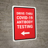 Drive-Thru Covid-19 Antibody Testing Red Left Arrow Portrait - Wall Sign Drive-Thru Covid-19 Antibody Testing Red Left Arrow Portrait - Wall Sign