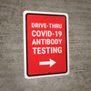 Drive-Thru Covid-19 Antibody Testing Red Right Arrow Portrait - Wall Sign Drive-Thru Covid-19 Antibody Testing Red Right Arrow Portrait - Wall Sign