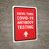 Drive-Thru Covid-19 Antibody Testing Red Up Arrow Portrait - Wall Sign