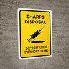 Sharps Disposal Used Syringes Here Yellow Portrait - Wall Sign Sharps Disposal Used Syringes Here Yellow Portrait - Wall Sign