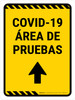 Covid-19 Testing Area Yellow Up Arrow Spanish Portrait - Wall Sign