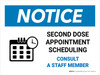 Notice: Second Dose Appointment Scheduling Consult A Staff Member Landscape - Wall Sign