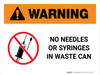 Warning: No Needles Or Syringes In Waste Can Landscape - Wall Sign