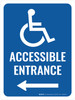 Accessible Entrance (Left Arrow) Portrait - Wall Sign Accessible Entrance (Left Arrow) Portrait - Wall Sign