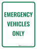 Emergency Vehicles Only Portrait - Wall Sign