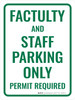 Faculty and Staff Parking Only Portrait - Wall Sign Faculty and Staff Parking Only Portrait - Wall Sign