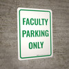 Faculty Parking Only Portrait - Wall Sign Faculty Parking Only Portrait - Wall Sign
