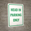 Head In Parking Only Portrait - Wall Sign