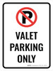 No Parking Valet Parking Only Portrait - Wall Sign